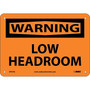 Low Headroom, 7X10, .040 Aluminum, Warning Sign (65dd8885e8837636b11edfac_ud)