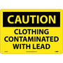 Caution, Clothing Contaminated With Lead, 10X14, .040 Aluminum (65dd88b3e8837636b11ee033_ud)