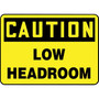 Accuform Safety Sign, CAUTION LOW HEADROOM, 7" x 10", Plastic (MECR620VP)