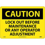 Caution Signs; Lock Out Before Maintenance Or Any Operator Adjustment, 10X14, .040 Aluminum (65dd896ae8837636b11ee272_ud)
