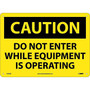 Caution Signs; Do Not Enter While Equipment Is Operating, 10X14, Rigid Plastic (65dd896ae8837636b11ee273_ud)