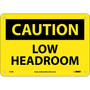 Low Headroom, 7X10, .040 Aluminum, Caution Sign (65dd89bce8837636b11ee38f_ud)