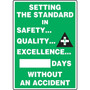Accuform Write-A-Day THE STANDARD IN SAFETY...QUALITY...EXCELLENCE...# DAYS; 28"x20" Aluminum (MSR234AL)