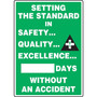 Accuform Write-A-Day THE STANDARD IN SAFETY...QUALITY...EXCELLENCE...# DAYS; 28"x20", Plastic (MSR234PL)