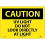 Caution Signs; Uv Light Do Not Look Directly At Light, 10X14, Rigid Plastic (65dd8a9fe8837636b11ee692_ud)