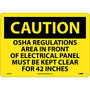 Caution, Osha Regulations Area In Front Or Electrical Panel Must Be Kept Clear For 42 Inches (C569AB)