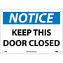 Notice Signs; Keep This Door Closed, 10X14, .040 Aluminum (65dd8b54e8837636b11ee902_ud)