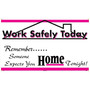 Safety Banners; Work Safely Today Remember Someone Expects You Home Tonight, 3Ft X 5Ft (65dd8b63e8837636b11ee936_ud)