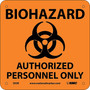 Biohazard Authorized Personnel Only (W/ Graphic), 7X7, Rigid Plastic, Caution Sign (65dd8bb2e8837636b11eea3e_ud)