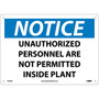 Notice Signs; Unauthorized Personnel Are Not Permitted Inside Plant, 10X14, .040 Aluminum (65dd8c37e8837636b11eec23_ud)
