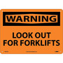 Warning Sign; Lookout For Fork Lifts, 10X14, .040 Aluminum (65dd8c37e8837636b11eec26_ud)