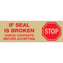 Tape Logic™ 2" Pre Printed "Stop If Seal Is Broken" Carton Sealing Tape, Red On Tan, 18/Pack (65dd93e50030d3d478205f8f_ud)