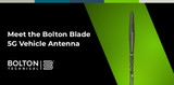 Meet the Bolton Blade 5G Vehicle Antenna