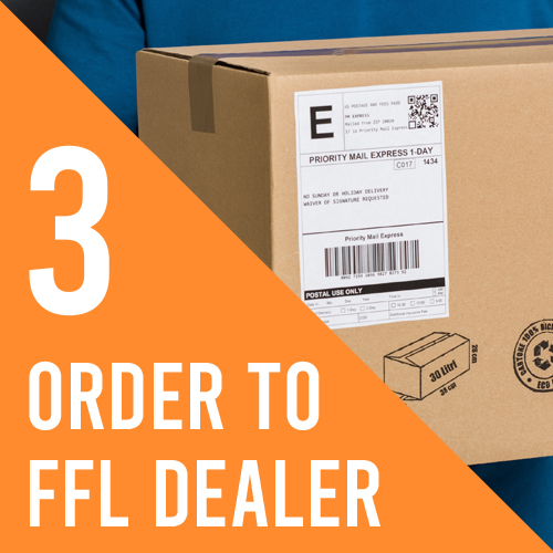 Step 3, Order to FFL Dealer