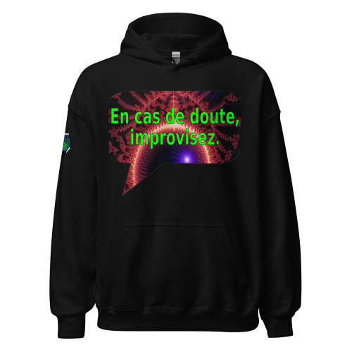 En cas de doute, improvisez. | pullover hoodie