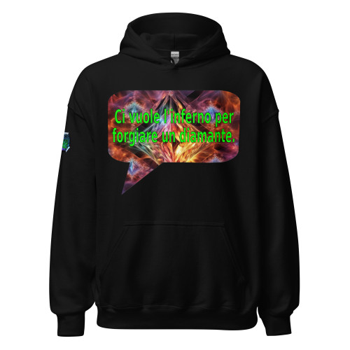 Ci vuole l'inferno per forgiare un diamante. | pullover hoodie