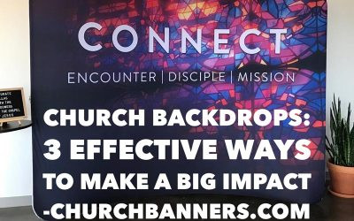 Church Backdrops: 3 Effective Ways to make a big impact