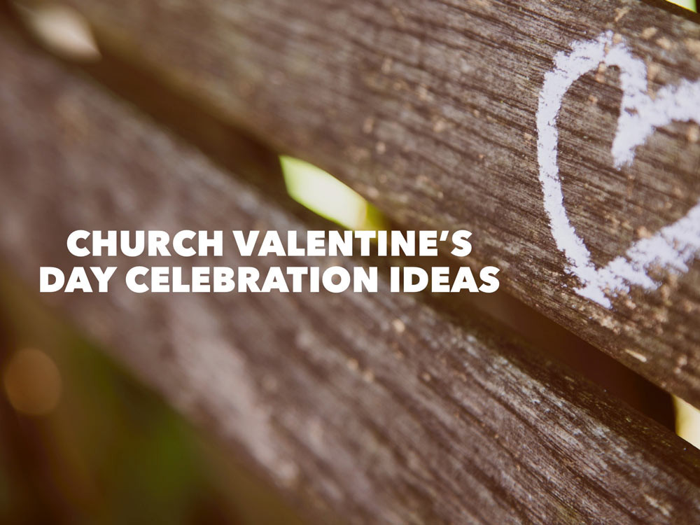 Church Valentine's Day Celebration Ideas