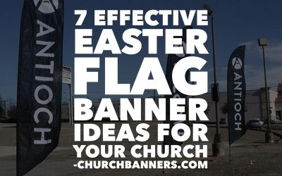 7 Effective Easter Flag Banner Ideas for your church