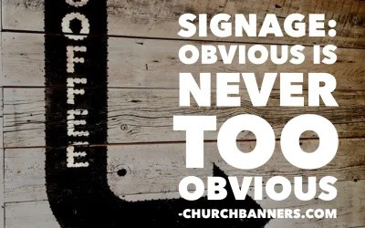 Signage: Obvious is never too obvious