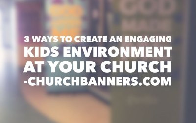 3 Ways to Create an Engaging Kids Environment at Your Church