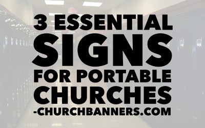 3 Essential Signs for Portable Churches