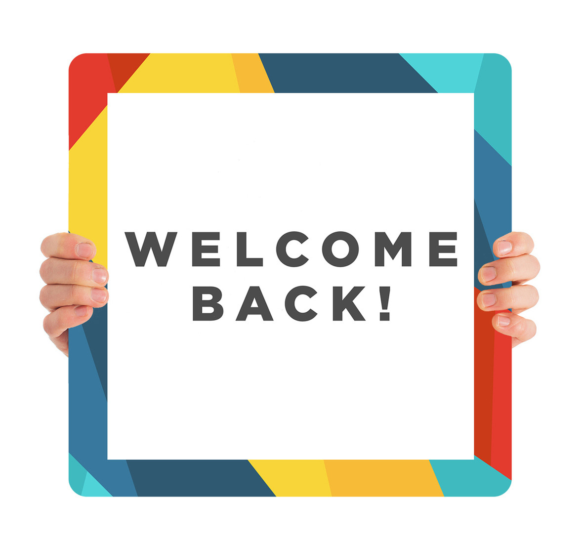 Welcome Back - Handheld Sign - Style 4 - ChurchBanners.com
