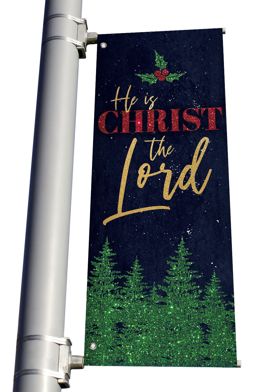 He is Christ the Lord Light Pole Banner Festive Holly Trees