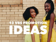 13 VBS (or Church Summer Camp) Promotion Ideas