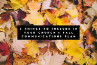 6 Things to include in your Fall Communications Plan