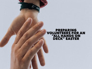 7 Ways To Prepare Your Volunteer Team for an “All Hands on Deck” Easter