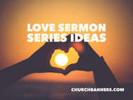 Love Sermon Series Ideas