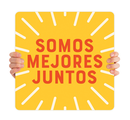 Somos Mejores Juntos - Handheld Sign - RS09 Spanish