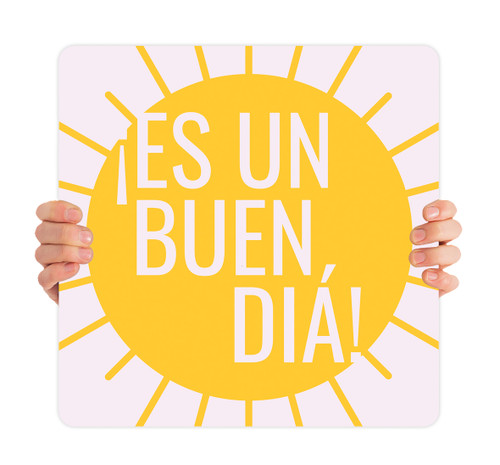 Es un Buen Diá - Handheld Sign - RS16 Spanish