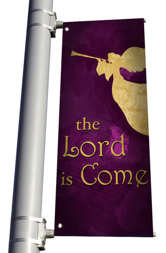 Lord is Come - Light Pole Banner - NXM058