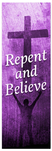 Repent and believe lent banner