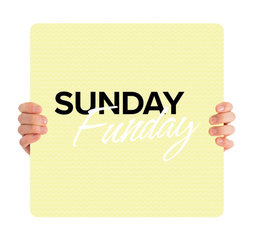 Sunday Funday - Handheld Sign - HH018