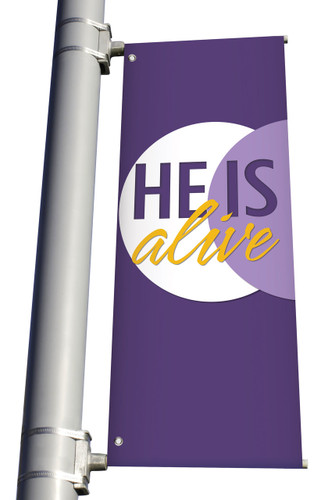 He is Alive light pole banner in vinyl