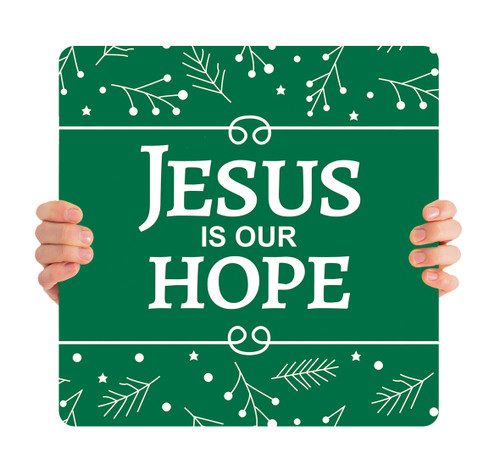 Jesus is Our Hope - Handheld Sign - CHH039