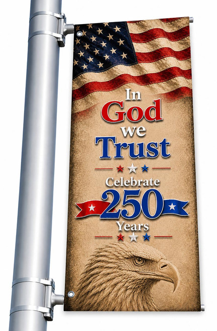 250 Year Vintage In God we Trust - Light Pole Banner - PT104