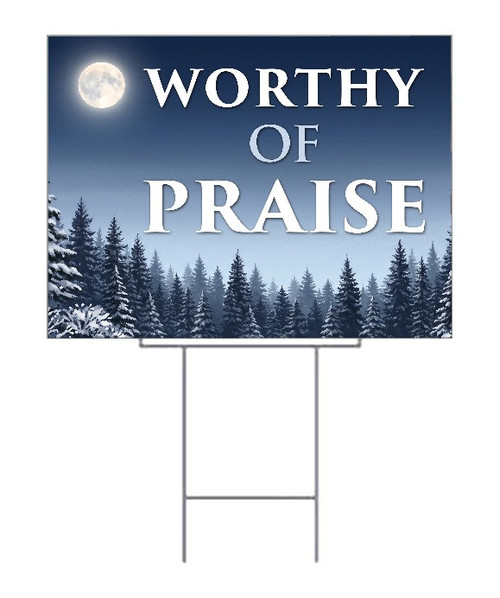Worthy of Praise Winter Yard Sign