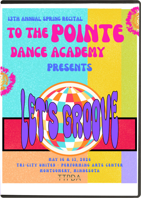 To The Pointe! Dance Academy Spring Show 2026