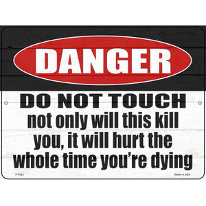 It Will Hurt While Dying Wholesale Novelty Metal Parking Sign