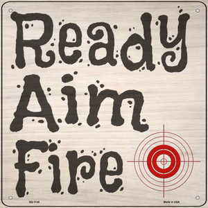 Ready Aim Fire Wholesale Novelty Metal Square Sign