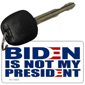 Biden Not My Pres White Wholesale Novelty Metal Key Chain