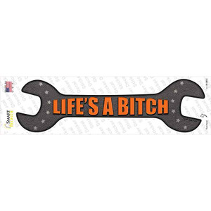 Lifes A Bitch Wholesale Novelty Wrench Sticker Decal