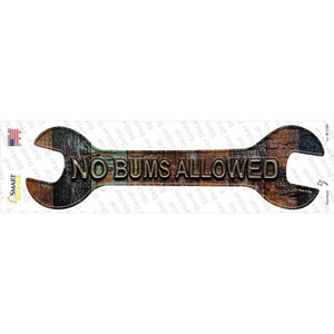 No Bums Allowed Wholesale Novelty Wrench Sticker Decal
