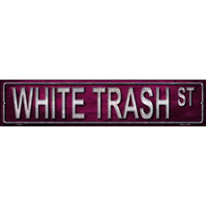White Trash St Wholesale Metal Novelty Street Sign