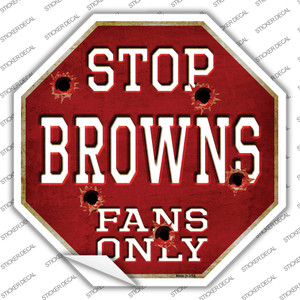 Browns Fans Only Wholesale Novelty Octagon Sticker Decal