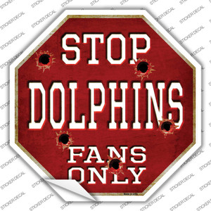 Dolphins Fans Only Wholesale Novelty Octagon Sticker Decal